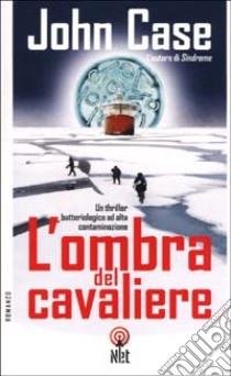 L'ombra del cavaliere libro di Case John