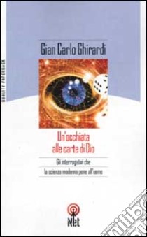 Un'occhiata alle carte di Dio libro di Ghirardi G. Carlo