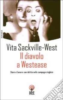 Il diavolo a Westease libro di Sackville West Vita