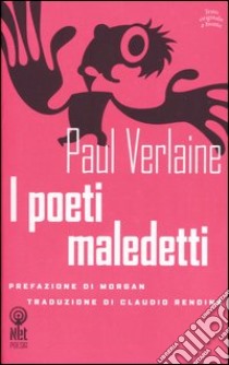 I poeti maledetti. Testo francese a fronte libro di Verlaine Paul