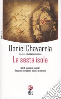 La sesta isola libro di Chavarría Daniel