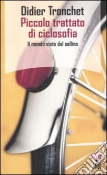 Piccolo trattato di ciclosofia libro di Tronchet Didier