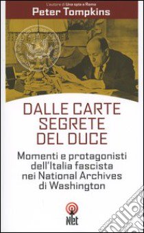 Dalle carte segrete del Duce libro di Tompkins Peter