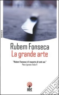 La grande arte libro di Fonseca Rubem