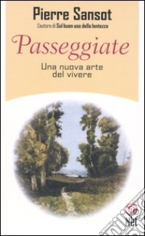 Passeggiate libro di Sansot Pierre