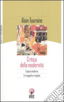 Critica della modernità libro di Touraine Alain