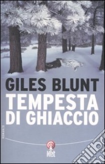 Tempesta di ghiaccio libro di Blunt Giles