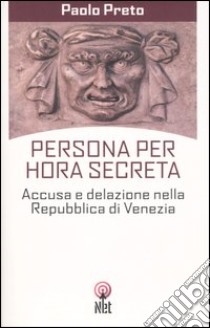 Persona per hora secreta libro di Preto Paolo