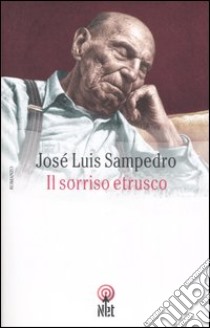 Il sorriso etrusco libro di Sampedro José L.