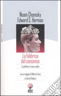 La fabbrica del consenso libro di Chomsky Noam - Herman Edward S.