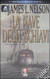 La nave degli schiavi libro di Nelson James L.