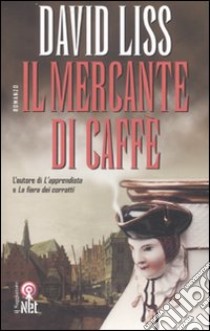 Il mercante di caffè libro di Liss David