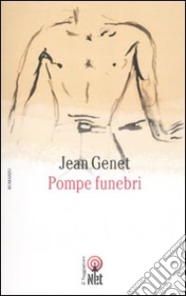 Pompe funebri libro di Genet Jean