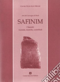 Safinim. I sanniti: vicende, ricerche, contributi libro di Centro studi alto Molise (cur.)