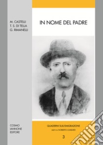 In nome del padre libro di Castelli Michele; Di Tella Torcuato S.; Rimanelli Giose
