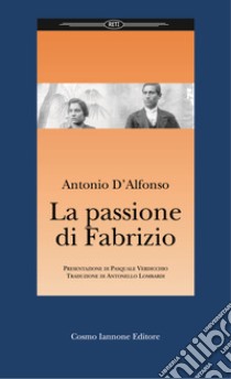 La passione di Fabrizio libro di D'Alfonso Antonio