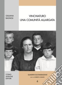 Vinchiaturo, una comunità allargata libro di Bagnoli Giuliana