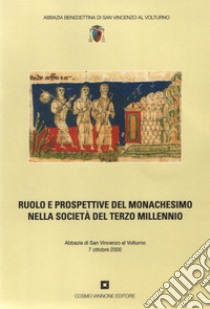 Ruolo e prospettive del monachesimo nella società del terzo millennio libro di Paone N. (cur.)