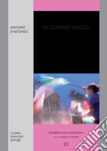 In corsivo italico libro di D'Alfonso Antonio