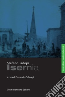 Isernia libro di Jadopi Stefano; Cefalogli F. (cur.)