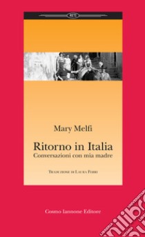 Ritorno in Italia libro di Melfi Mary