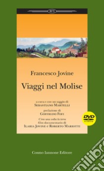 Viaggi nel Molise. Con DVD video libro di Jovine Francesco