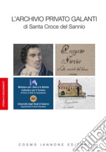 L'Archivio privato Galanti di Santa Croce del Sannio libro di Martelli S. (cur.)