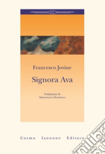 Signora Ava libro di Jovine Francesco