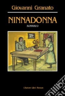 Ninnadonna libro di Granato Giovanni