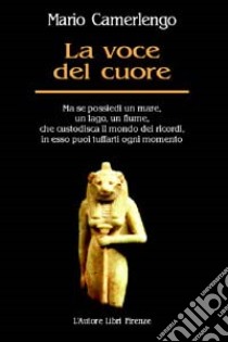 La voce del cuore libro di Camerlengo Mario