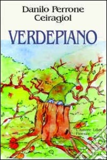 Verdepiano libro di Perrone Ceiragiol Danilo