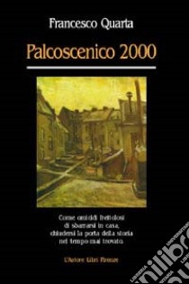 Palcoscenico 2000 libro di Quarta Francesco