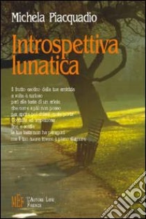 Introspettiva lunatica libro di Piacquadio Michela