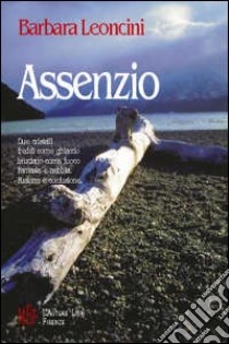 Assenzio libro di Leoncini Barbara