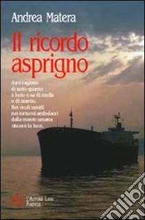 Il ricordo asprigno libro di Matera Andrea