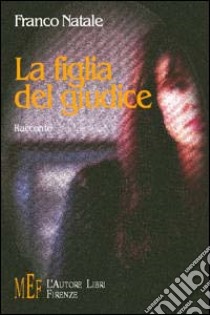 La figlia del giudice libro di Natale Franco