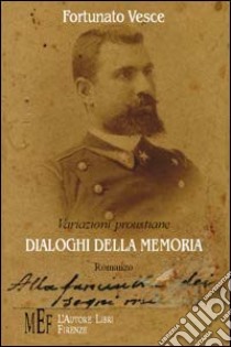 Dialoghi della memoria libro di Vesce Fortunato