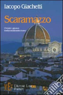 Scaramazzo libro di Giachetti Iacopo