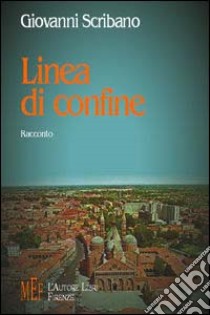 Linea di confine libro di Scribano Giovanni