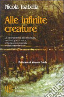 Alle infinite creature libro di Isabella Nicola