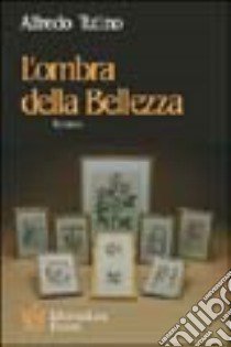 L'ombra della bellezza libro di Tutino Alfredo