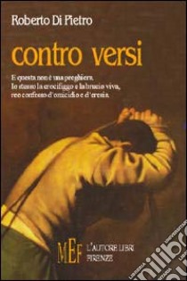 Contro versi libro di Di Pietro Roberto