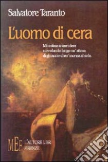 L'uomo di cera libro di Taranto Salvatore