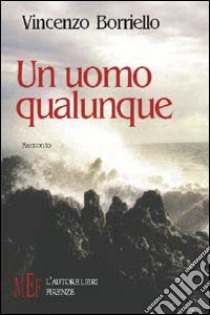 Un uomo qualunque libro di Borriello Vincenzo