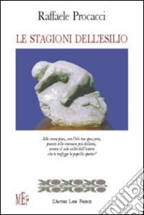 Le stagioni dell'esilio libro di Procacci Raffaele