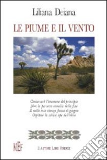 Le piume e il vento libro di Deiana Liliana