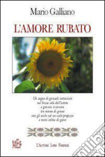 L'amore rubato libro di Galliano Mario