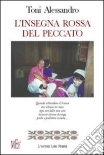 L'insegna rossa del peccato libro di Alessandro Toni