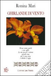 Ghirlande di vento libro di Mari Romina