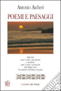 Poemi e paesaggi libro di Ascheri Antonio